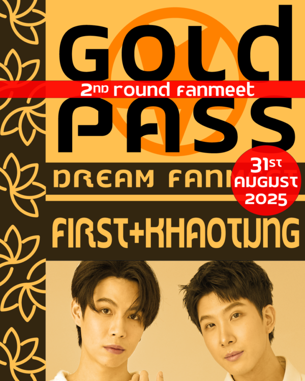 Donation Gold Pass First&Khaotung - 2nd ROUND FANMEET