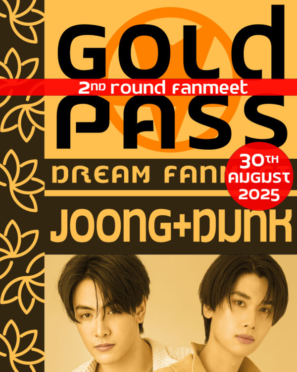 Donation Gold Pass Joong&Dunk - 2nd ROUND FANMEET