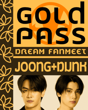 Gold Pass Joong&Dunk