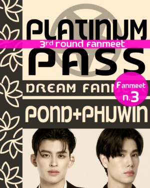 Platinum Pass Pond&Phuwin - Round 3