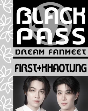 Black Pass First&Khaotung