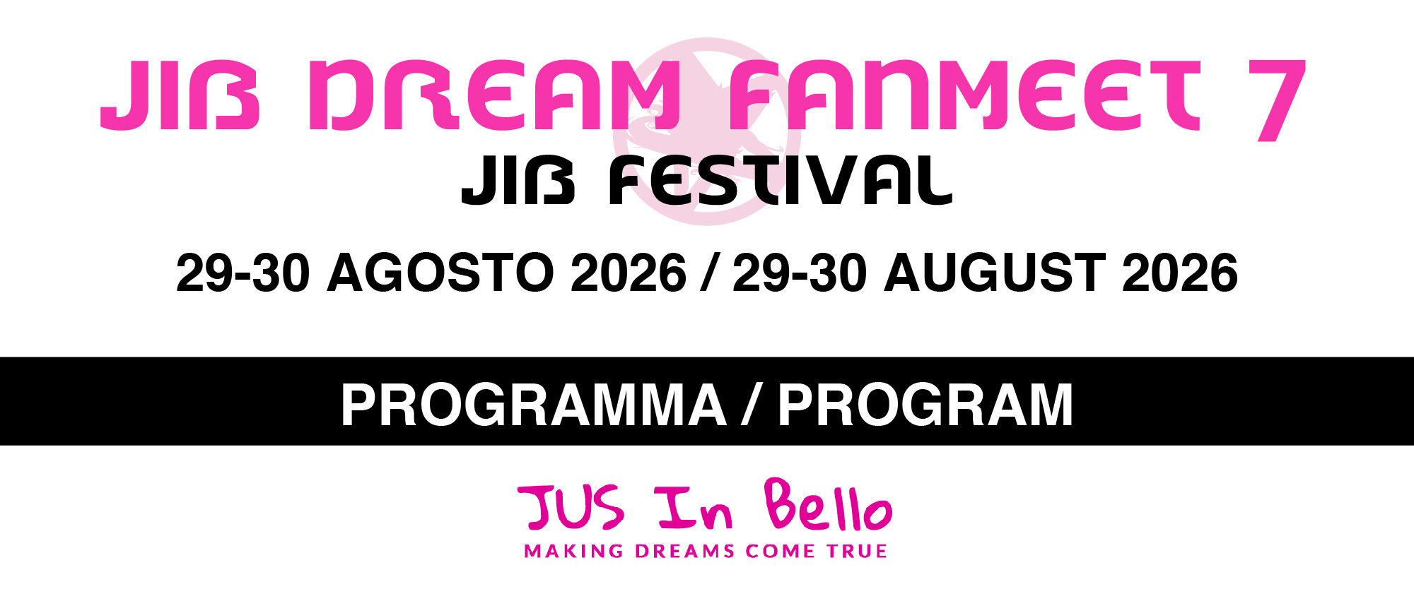 JIB DREAM FANMEET 7 – PROGRAMMA FANMEET!